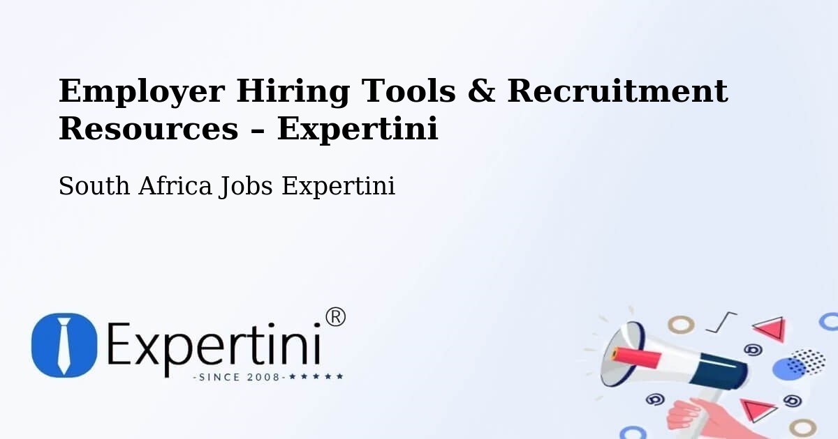 Employer Hiring Tools & Recruitment Resources – Berea - Berea, South Africa Jobs Expertini