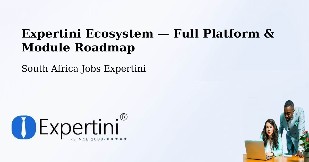 Expertini Ecosystem — Full Platform & Module Roadmap – Berea