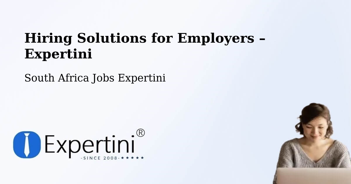 Hiring Solutions for Employers in Berea - Berea, South Africa Jobs Expertini