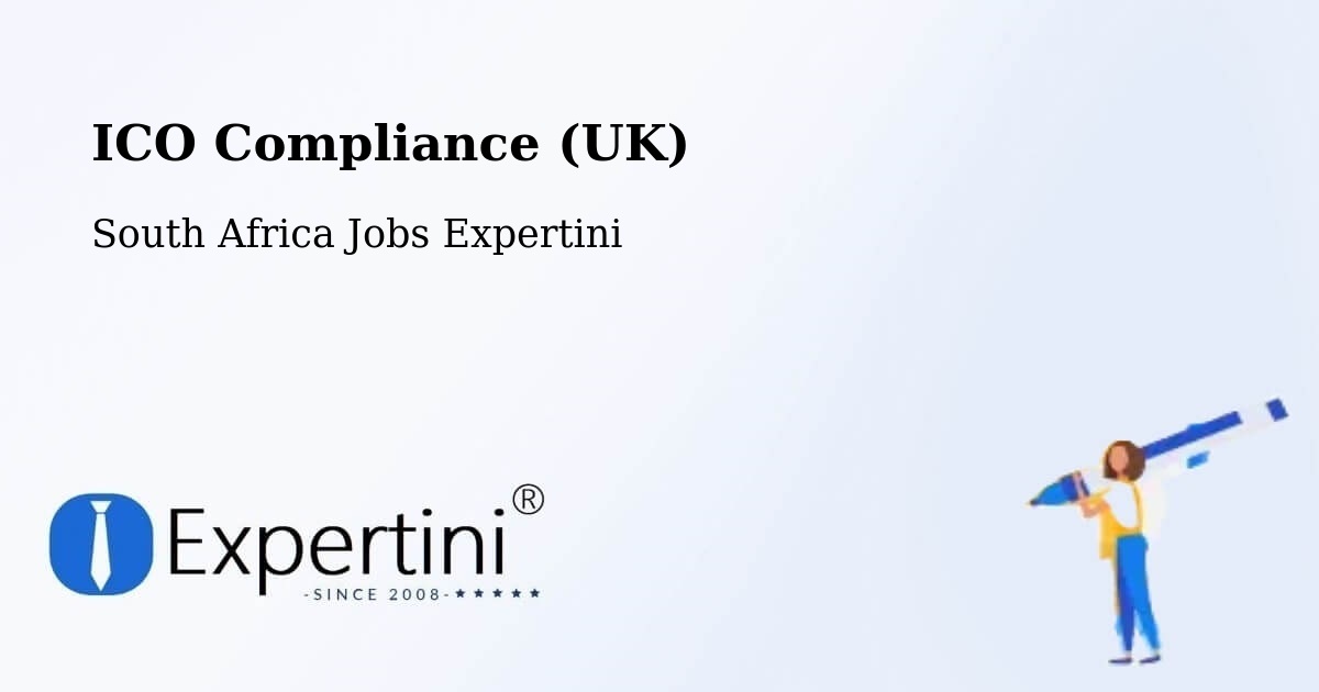 UK Data Protection & ICO Compliance – Berea - South Africa Jobs Expertini
