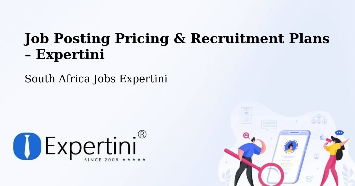 Job Posting Pricing & Recruitment Plans – Berea - Berea, South Africa Jobs Expertini